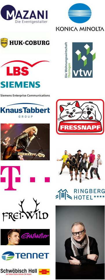 referenz: mazani, konica minolta, huk-coburg, vtw, lbs, siemens, knaus tabbert, fressnapf, suzi quatro, telekom, muenchner zwietracht, ringberg hotel, freiwild, andreas gabalier, tennet, schwaebisch hall, heinz-rudolf kunze